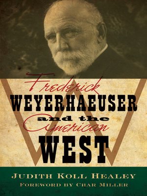 cover image of Frederick Weyerhaeuser and the American West